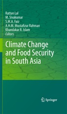 M. A. Faiz, S. M. A. Faiz, S.M.A. Faiz, Khandakar R. Islam, Rattan Lal, S M A Faiz et al... - Climate Change and Food Security in South Asia