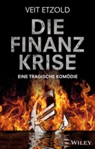 Veit Etzold - Die Finanzkrise - Eine tragische Komödie