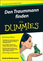 Andrea Bettermann - Den Traummann finden für Dummies