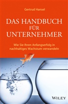 Gertrud Hansel - Das Handbuch für Unternehmer