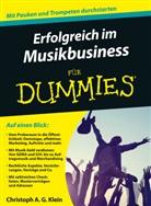 Christoph A G Klein, Christoph A. G. Klein - Erfolgreich im Musikbusiness für Dummies