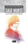 Hasan Horkuc, Colin Turner - Islam Medeniyetinin Kuruculari - Said Nursi