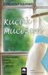 Colleen Faulkner - Kücük Mucizem