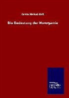 Grete Meisel-Hess - Die Bedeutung der Monogamie