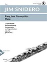 Jim Snidero - Easy Jazz Conception Flute, w. Audio-CD