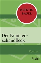 Kerstin Bauer - Der Familienschandfleck