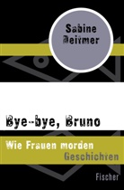 Sabine Deitmer - Bye-bye, Bruno