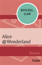 Ral Bunzel, Ralf Bunzel, Andreas Gaw - Alice@Wonderland