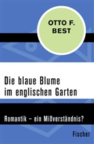 Otto F Best, Otto F. Best - Die blaue Blume im englischen Garten