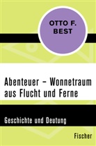 Otto F Best, Otto F. Best - Abenteuer - Wonnetraum aus Flucht und Ferne