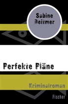 Sabine Deitmer - Perfekte Pläne