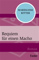 Marieluise Ritter - Requiem für einen Macho