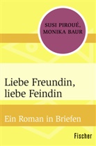 Monika Baur, Sus Piroué, Susi Piroué - Liebe Freundin, liebe Feindin