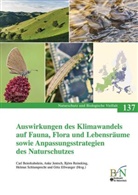 Carl Beierkuhnlein, Bundesamt für Naturschutz, Bundesamt für Naturschutz (BfN), Götz Ellwanger, Ank Jentsch, Anke Jentsch... - Auswirkungen des Klimawandels auf Fauna, Flora und Lebensräume sowie Anpassungsstrategien des Naturschutzes
