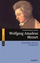 Arnold Werner-Jensen - Wolfgang Amadeus Mozart Musikführer. Bd.2