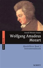 Arnold Werner-Jensen - Wolfgang Amadeus Mozart Musikführer. Bd.1
