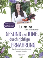 Elisabeth Büttner, Lumir, Lumira - Gesund und jung durch richtige Ernährung