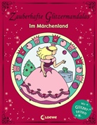 Kristin Labuch, Loewe Kreativ - Zauberhafte Glitzermandalas - Im Märchenland