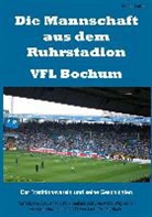 Michael At Lameck, Herbert Lattner, Ro Reekers, Uwe Kobr Wegmann - Die Mannschaft aus dem Ruhrstadion - VFL Bochum