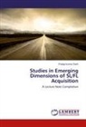 Pratap Kumar Dash - Studies in Emerging Dimensions of SL/FL Acquisition