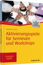 Zamyat Klein, Zamyat M Klein, Zamyat M. Klein - Aktivierungsspiele für Seminare und Workshops