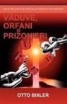 Otto Bixler - V¿duve, orfani ¿i prizonieri