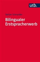 Stefan Schneider, Stefan (Prof. Dr.) Schneider - Bilingualer Erstspracherwerb