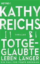 Kathy Reichs - Totgeglaubte leben länger