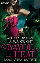 Alexandr Ivy, Alexandra Ivy, Laura Wright - Bayou Heat - Bayon und Jean-Baptiste