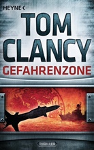 To Clancy, Tom Clancy, Mark Greaney - Gefahrenzone