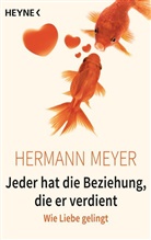 Hermann Meyer - Jeder hat die Beziehung, die er verdient