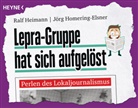 Ralf Heimann, Jörg Homering-Elsner - Lepra-Gruppe hat sich aufgelöst
