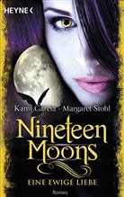 Kam Garcia, Kami Garcia, Margaret Stohl - Nineteen Moons - Eine ewige Liebe