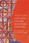 Dietrich Bonhoeffer, Andreas Felger - Von guten Mächten wunderbar geborgen