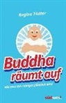 Regina Tödter, Nadine Schurr - Buddha räumt auf