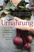 Mathias Schmidt, Mathias R Schmidt, Mathias R (Dr.) Schmidt, Mathias R. Schmidt, Tanja-Gabriel Schmidt, Tanja-Gabriele Schmidt - Urnahrung
