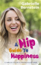Gabrielle Bernstein - Hip Guide to Happiness