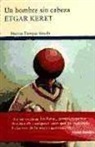 Etgar Keret - Un hombre sin cabeza : y otros relatos