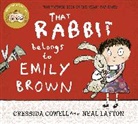 Cressida Cowell, Neal Layton, Cressida Cowell &amp; Neal Layton, Neal Layton - That Rabbit Belongs To Emily Brown