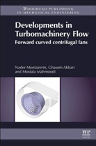 Ghasem Akbari, Ghashem Akbari, Moastafa Mahmoodi, Mostafa Mahmoodi, Mahmoodi Mostafa, Nader Montazerin... - Developments in Turbomachinery Flow