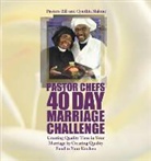 Bill Malone, Cynthia Malone - Pastor Chefs 40 Day Marriage Challenge