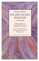 Johanne Brahms, Johannes Brahms, Joach Draheim, Hildegar Neumann, Hildegard Neumann, Hildegar Neumann - Ein deutsches Requiem in Karlsruhe