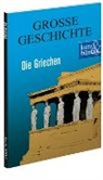 Ulrich Offenberg - Die Griechen GROSSE GESCHICHTE