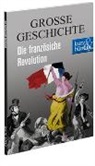 Ulrich Offenberg - Die französische Revolution GROSSE GESCHICHTE