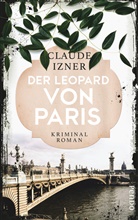 Claude Izner - Der Leopard von Paris