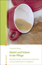Caroline Bohn - Macht und Scham in der Pflege