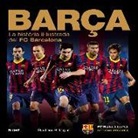 Guillem Balagué - Barça : la història il.lustrada del FC Barcelona