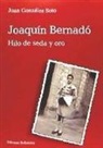 Juan González Soto - Joaquín Bernardó : hilo de seda y oro