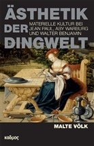 Malte Völk - Ästhetik der Dingwelt