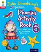 Julia Donaldson &amp; Clare Kirtley, Julia Donaldson - Songbirds Phonics Activity Book 6